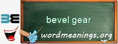 WordMeaning blackboard for bevel gear